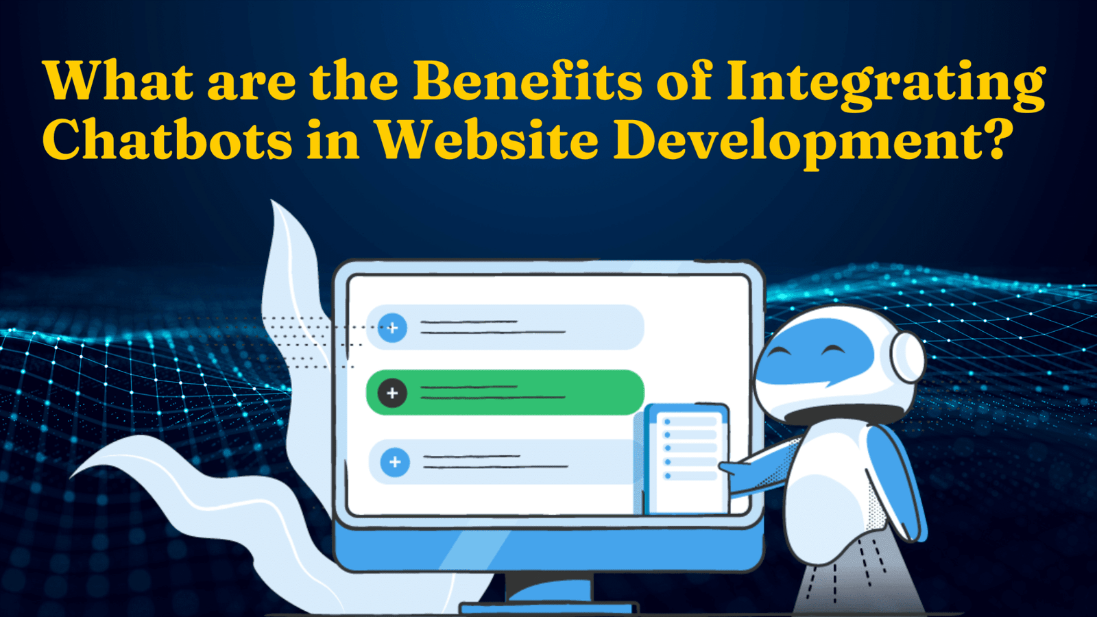 Integrate the Chatbots to Websites to Reap the Benefits